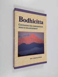Bodhicitta - Cultivating the Compassionate Mind of Enlightenment