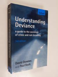 Understanding deviance : a guide to the sociology of crime and rule breaking