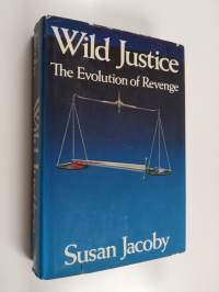 Wild Justice - The Evolution of Revenge
