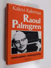 Raoul Palmgren : suomalainen toisinajattelija