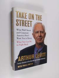 Take on the street : what Wall Street and corporate America don&#039;t want you to know : what you can do to fight back