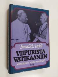 Viipurista Vatikaaniin : suomalainen nunna maailmalla