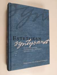 Estetiikan syntysanat : suomalaisen estetiikan avainkirjoituksia valistusajalta 1970-luvun alkuun