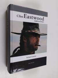 Clint Eastwood : elämä ja elokuvat
