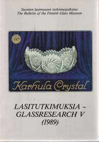 Lasitutkimuksia V 1989  -Karhula kristalli