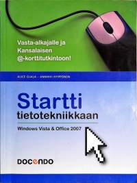 Startti tietotekniikkaan : Windows Vista &amp; Office 2007
