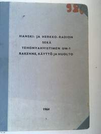 Hanski- ja Herkko-radion tehonvahvistimen UM-1 - Rakenne, käyttö ja huolto