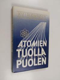 Atomien tuolla puolen : Wolfgang Paulin ajatuksia hengestä ja aineesta, todellisuuden luonteesta ja pahan asemasta maailmassa