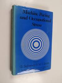 Machine pacing and occupational stress : proceedings of the international conference, Purdue University, March 1981