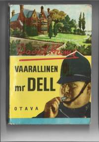 Vaarallinen Mr. Dell : salapoliisiromaani/Hume, David , Otava 1954..