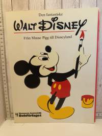 Den fantastiske Walt Disney: Från Musse Pigg till Disneyland