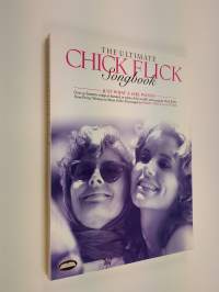 The Ultimate Chick Flick Songbook - Just what a Girl Wants!