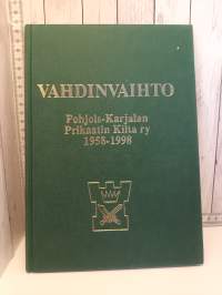 Vahdinvaihto, Pohjois-Karjalan Prikaatin Kilta ry 1958-1998