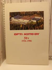 Opti-Kiito oy 50 v  1936 - 1986