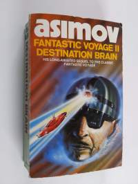 Fantastic voyage II : destination brain