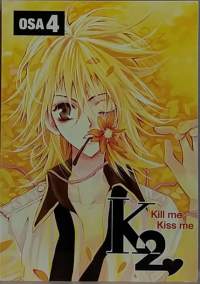 K2 Kill me kiss me. Osa 4. (Sarjakuvakirjat, sarjakuva-albumi)