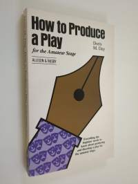 How to produce a play for the amateur stage