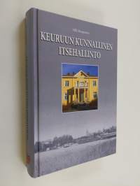 Keuruun kunnallinen itsehallinto : kuntakokouksista 2000-luvulle