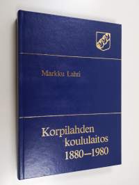 Korpilahden koululaitos 1880-1980
