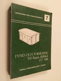 Fynd och forskning. Till Ragna Ahlbäck  17.7 1981