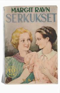 SerkuksetKirjaRavn, Margit  ; Jännes, Toini WSOY 1936