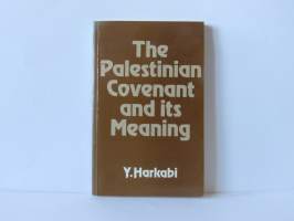 The Palestinian Covenant and its Meaning