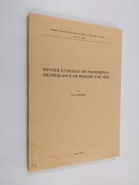 Winter ecology of passerines : significance of weight and size (signeerattu, tekijän omiste)