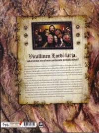 Mie oon Lordi. (Heavy rock, suomalaiset yhtyeet, muusikot, henkilöhistoria). 2006. Virallinen Lordi-kirja.