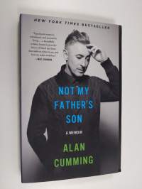 Not My Father&#039;s Son - A Memoir