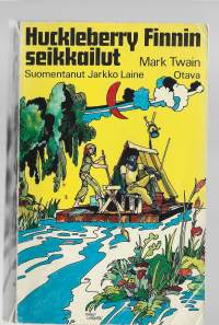 Huckleberry Finnin seikkailut/Twain, Mark , 1835-1910 ; Laine, Jarkko , 1947-2006Otava 1973