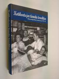 Kotikontujen tienoita tervehtien : hämeenkyröläiset sotavuosina 1939-1945 : Hämeenkyrön veteraanien perinnekirja