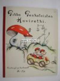 Pikku Peukaloisten huviretki (Nostalgiset kuvat, kauniit riimietetyt runot, satukirja 1940-luvulta)