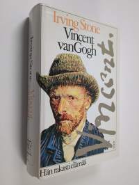 Vincent van Gogh : hän rakasti elämää