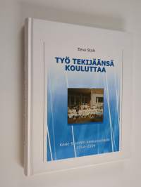 Työ tekijäänsä kouluttaa : Keski-Suomen keskussairaala 1954-2004
