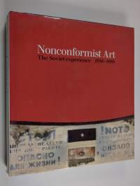 Nonconformist art : The soviet experience 1956-1986 : The Norton and Nancy Dodge Collection, the Jane Voorhees Zimmerli Art Museum, Rutgers, the State University ...
