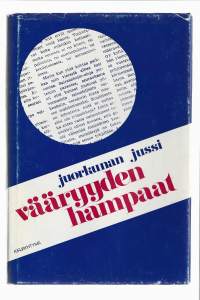 Vääryyden hampaatKirjaJuorkunan Jussi , 1920-1998 ; Nykänen, Ilmari Kirjayhtymä 1970