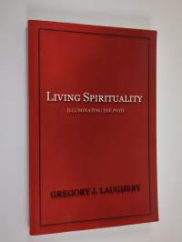 Living Spirituality - Illuminating the Path