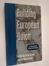 Building European Union : a documentary history and analysis