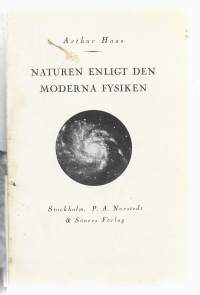 Naturen enligt den moderna Fysiken Kirjoittaja	Arthur Haas   1924