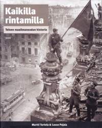 Kaikilla rintamilla - Toisen maailmansodan historia, 2009.