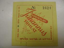 Mankalan Juhannusjuhlat 23.6.1946 -pääsylippu 