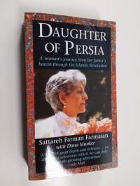 Daughter of Persia : a woman&#039;s journey from her father&#039;s harem through the Islamic revolution
