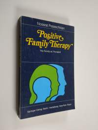 Positive Family Therapy - The Family as Therapist