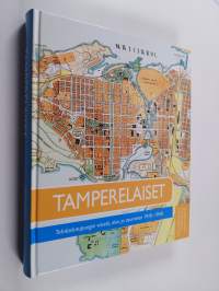 Tamperelaiset - tehdaskaupungin väestö, alue ja asuminen 1918-1940