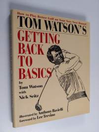 Tom Watson&#039;s Getting Back to Basics