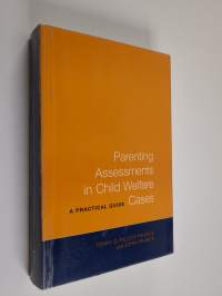 Parenting Assessments in Child Welfare Cases - A Practical Guide