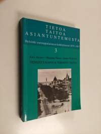Tietoa, taitoa, asiantuntemusta 3 : Helsinki eurooppalaisessa kehityksessä 1875-1917 - Henkistä kasvua, teknistä taitoa