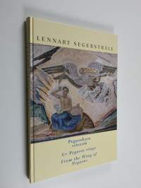 Lennart Segerstråhle : Pegasoksen siivestä = Ur Pegasos vinge = From the wing of Pegasus