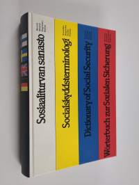 Sosiaaliturvan sanasto = Socialskyddsterminologi = Dictionary of social security