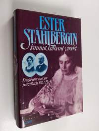 Ester Ståhlbergin kauniit, katkerat vuodet : presidentin rouvan päiväkirja 1920-25